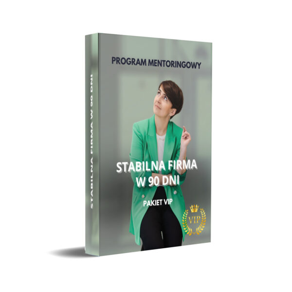 Program mentoringowy - STABILNA FIRMA 90 dni - VIP